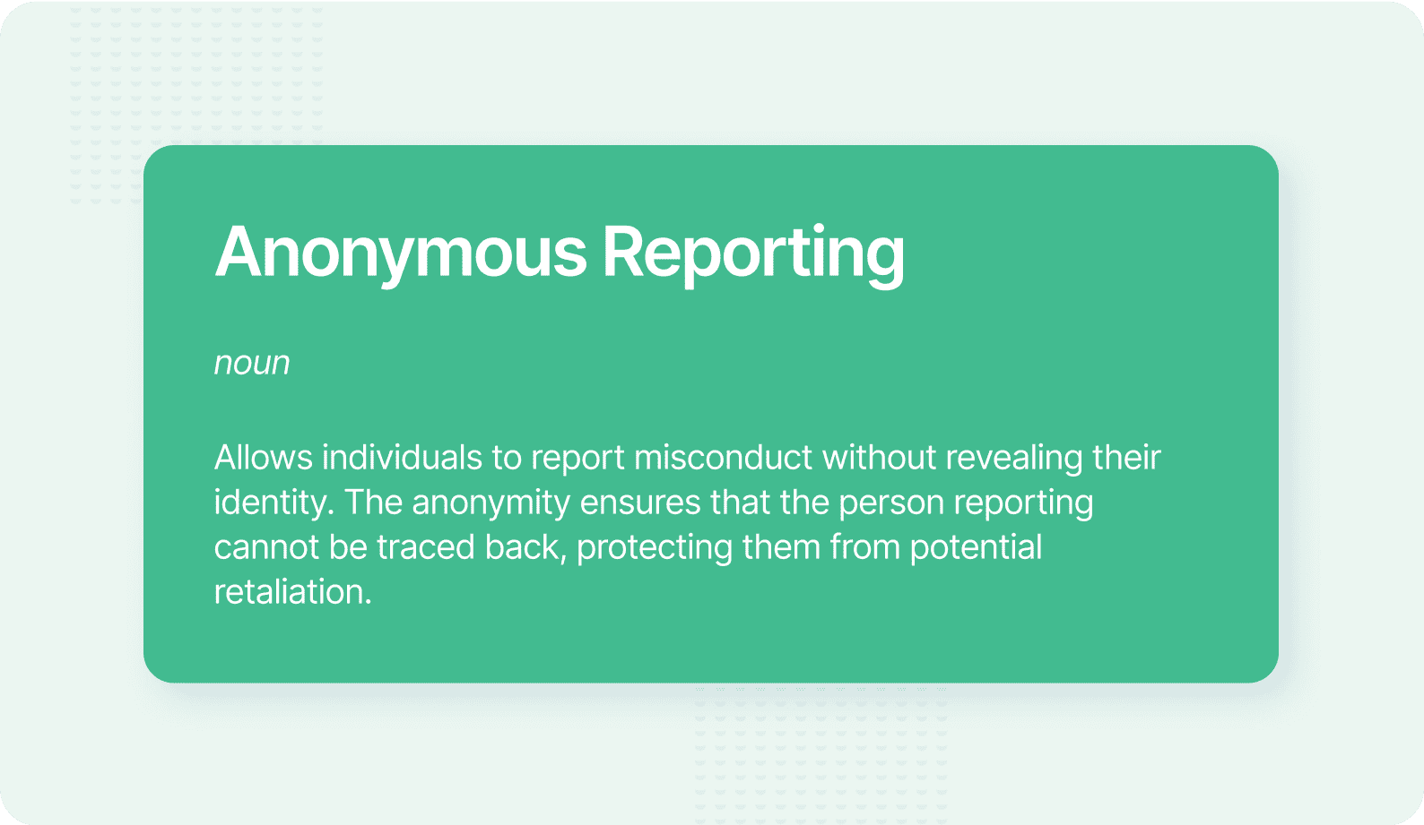 Understanding the Differences_ Anonymous Reporting Versus Whistleblowing - Special Graphic -Definition Anonymous Reporting.png